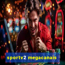 sportv2 megacanais